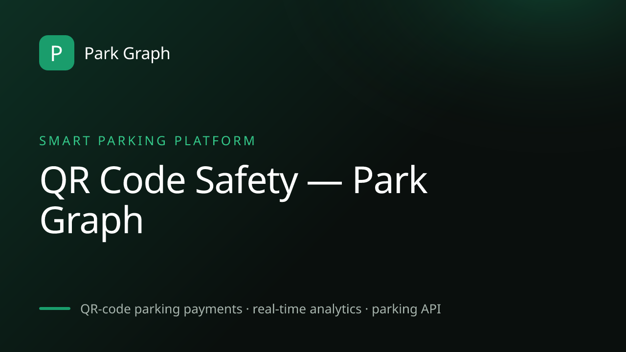 QR Code Safety — Park Graph | Park Graph